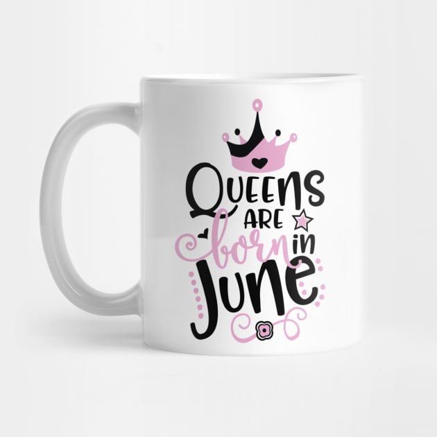 Queens Are Born In June by Grown N Sexy Diva